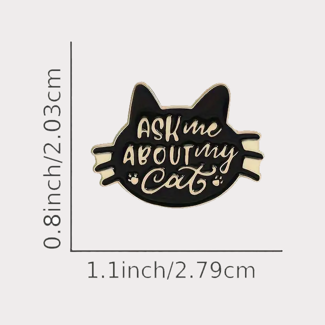 Ask Me About My Cat Lapel Pin