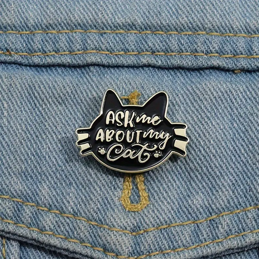 Ask Me About My Cat Lapel Pin