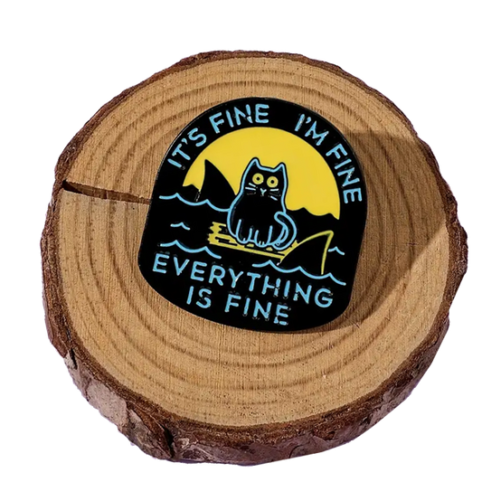 Everything is Feline Fine Lapel Pin