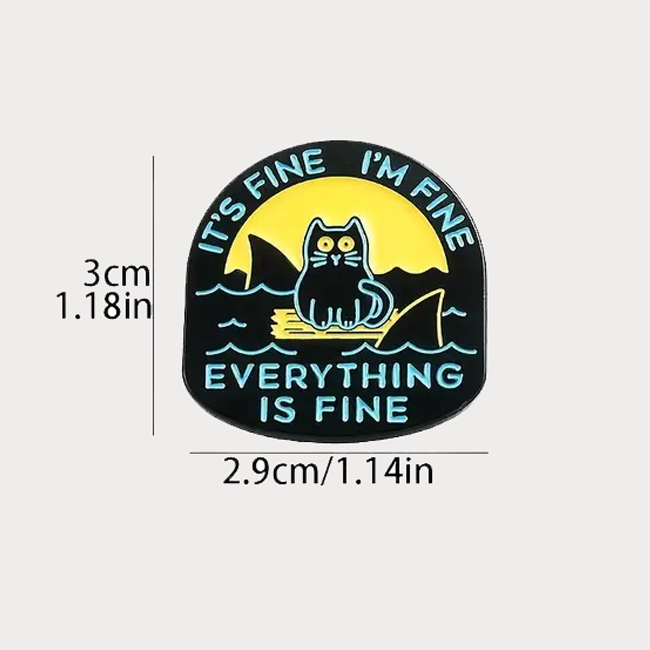 Everything is Feline Fine Lapel Pin